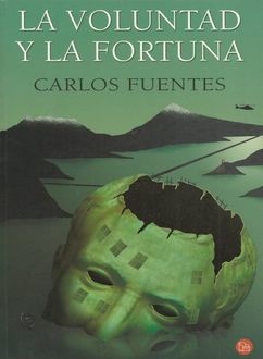 La Voluntad Y La Fortuna, Carlos Fuentes