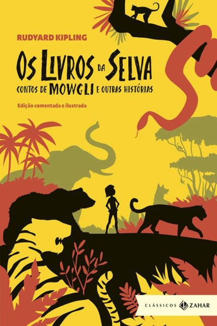 Os livros da Selva: edição comentada e ilustrada: Contos de Mowgli e outras histórias (Clássicos Zahar), Rudyard Kipling