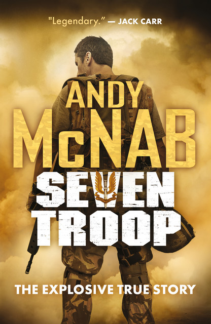 Seven Troop, Andy McNab