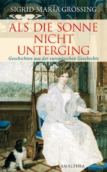 Als die Sonne nicht unterging, Sigrid-Maria Größing