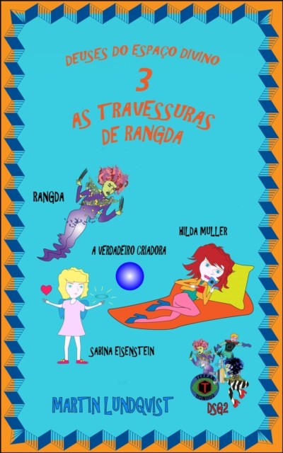 Deuses do Espaço Divino 3: As travessuras de Rangda, Martin Lundqvist