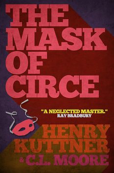 The Mask of Circe, C.L.Moore, Henry Kuttner