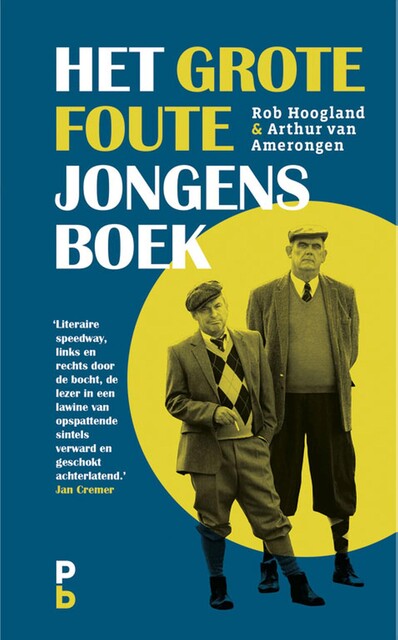 Het grote foute jongens boek, Arthur van Amerongen, Rob Hoogland