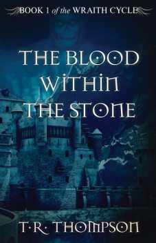 The Blood Within The Stone, T.R. Thompson