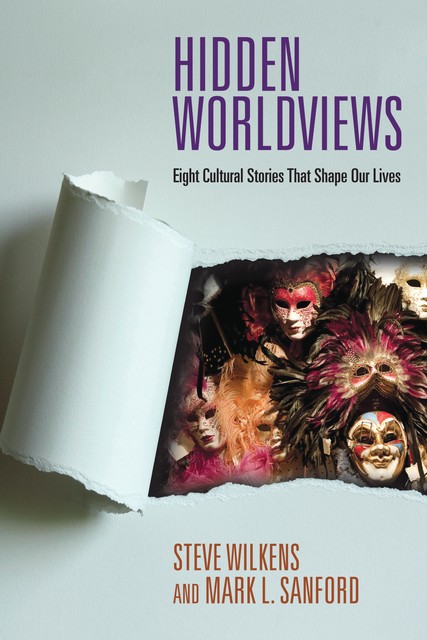 Hidden Worldviews, Steve Wilkens, Mark Sanford