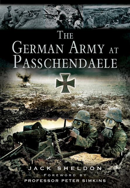 The German Army at Passchendaele, Jack Sheldon