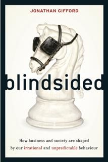 Blindsided. Is our irrational behaviour actually rational?, Jonathan Gifford