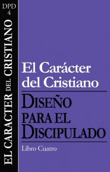 El Caracter del Cristiano, Libro Cuatro