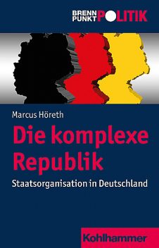 Die komplexe Republik, Marcus Höreth