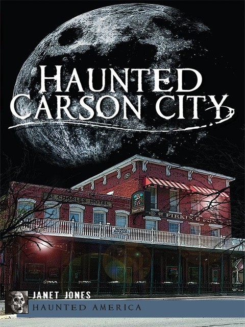 Haunted Carson City, Janet Jones