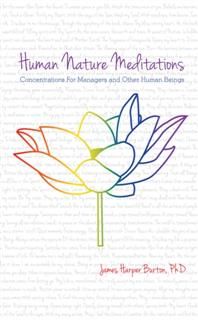 Human Nature Meditations, James Harper Burthon Sr.