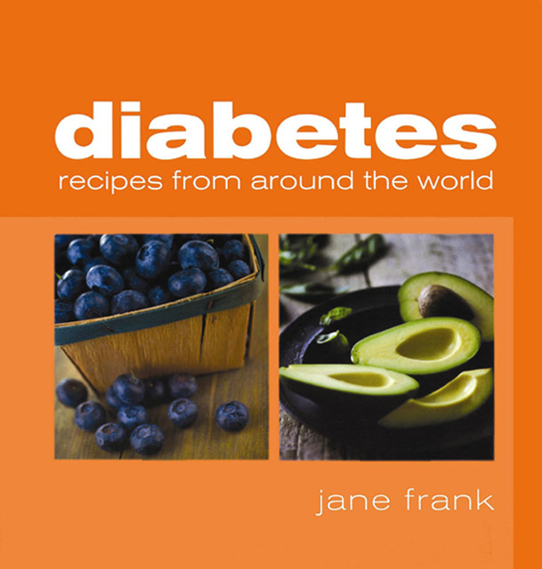 Diabetes Recipes from Around the World, Jane Frank
