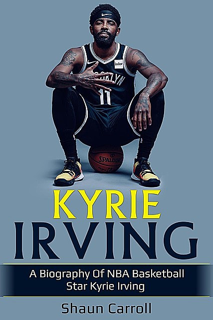 Kyrie Irving, Shaun Carroll