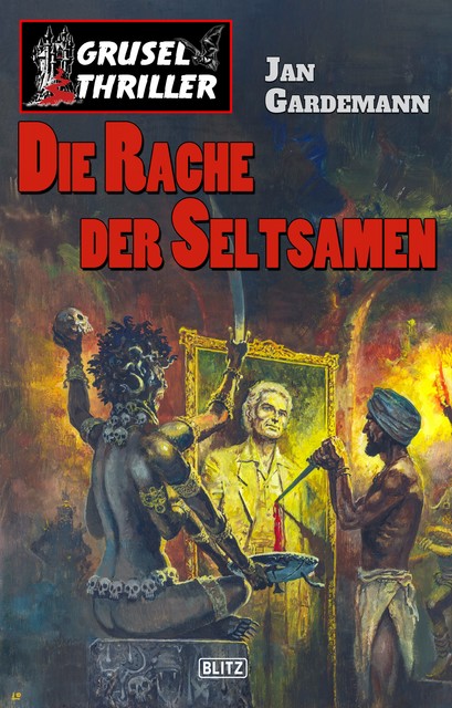 Grusel-Thriller 09: Die Rache der Seltsamen, Jan Gardemann