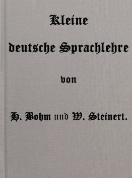 Kleine deutsche Sprachlehre, Hermann Bohm