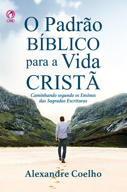 O Padrão Bíblico para a Vida Cristã (Livro de Apoio Jovens), Alexandre Coelho