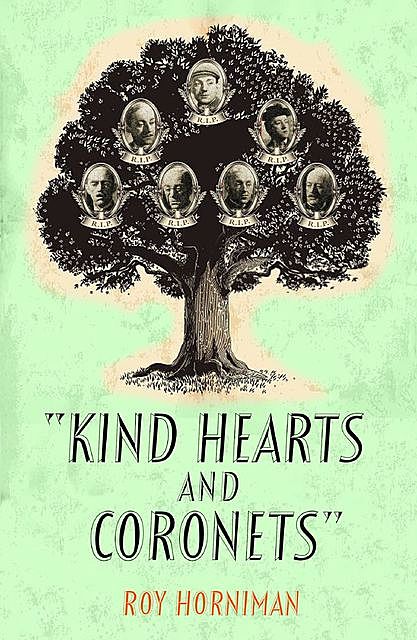 Kind Hearts and Coronets, Roy Horniman