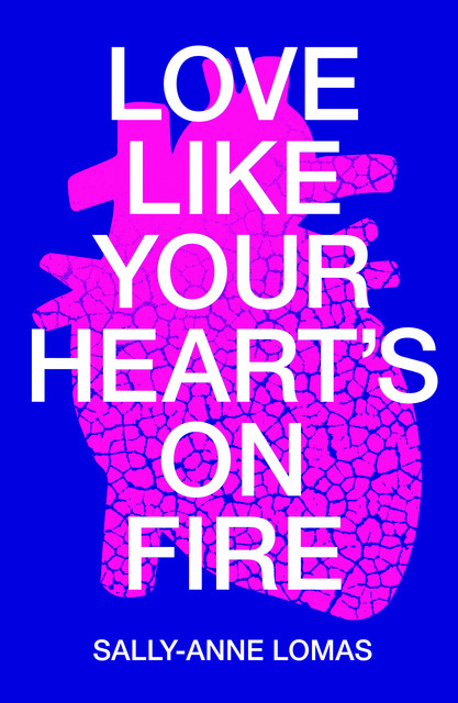Love Like Your Heart's On Fire, Sally-Anne Lomas