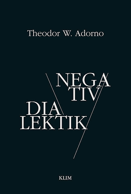 Negativ dialektik, Theodor W. Adorno