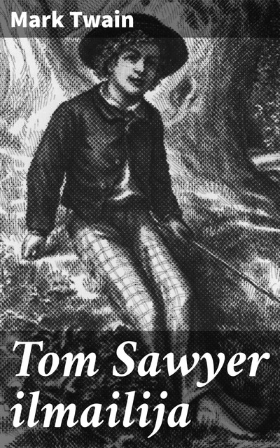 Tom Sawyer ilmailija Huckleberry Finn'in jatko, Mark Twain