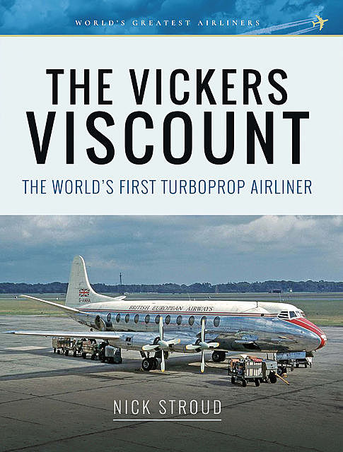 The Vickers Viscount, Nick Stroud