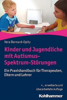 Kinder und Jugendliche mit Autismus-Spektrum-Störungen, Vera Bernard-Opitz