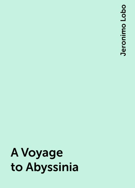 A Voyage to Abyssinia, Jeronimo Lobo