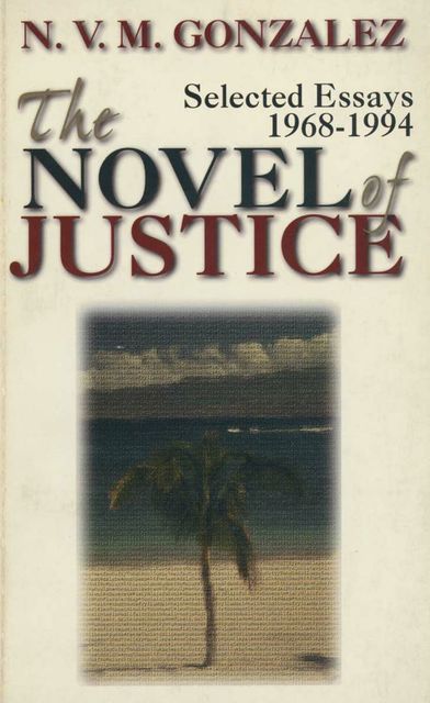 The Novel of Justice, N.V. M Gonzalez