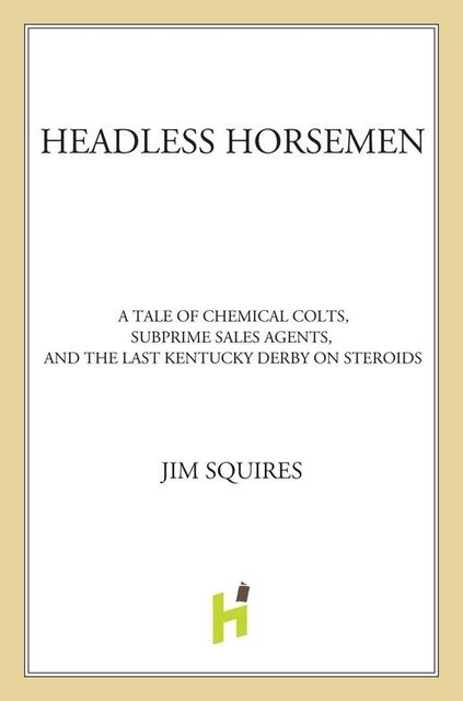 Headless Horsemen, Jim Squires
