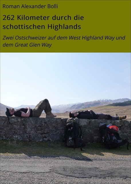 262 Kilometer durch die schottischen Highlands, Roman Alexander Bolli