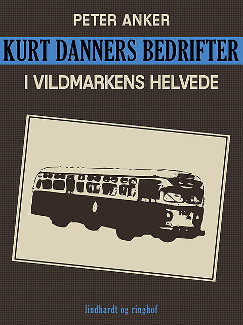 Kurt Danners bedrifter: I vildmarkens helvede, Peter Anker