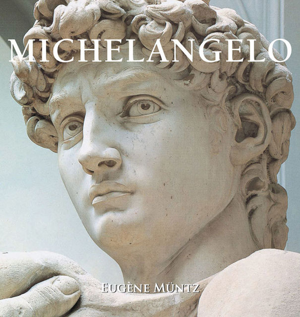 Michelangelo 2005, Eugene Muntz