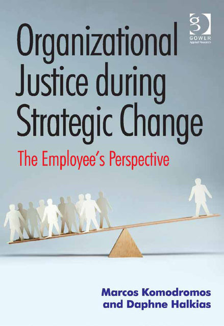 Organizational Justice during Strategic Change, Daphne Halkias