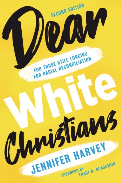 Dear White Christians, Jennifer Harvey