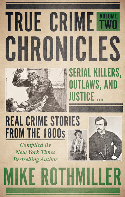 True Crime Chronicles, Volume Two, Mike Rothmiller