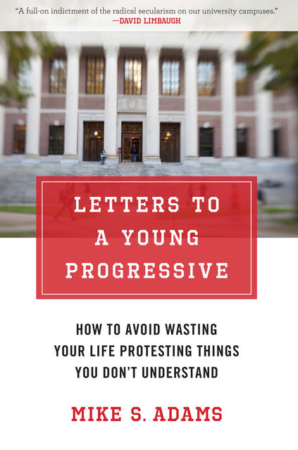 Letters to a Young Progressive, Mike Adams