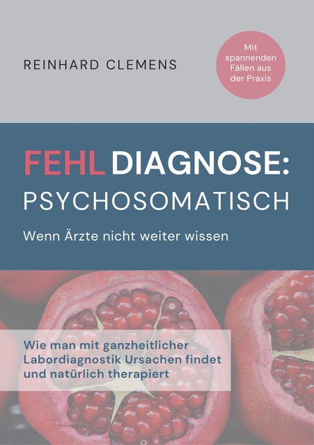 Fehldiagnose psychosomatisch, Reinhard Clemens