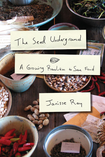 The Seed Underground, Janisse Ray