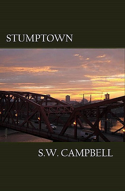 Stumptown, S.W. Campbell