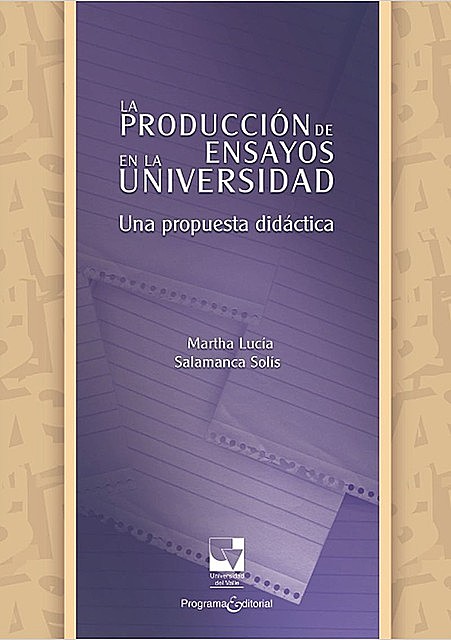La producción de ensayos en la Universidad, Martha Lucía Salamanca Solís