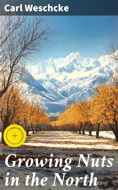 Growing Nuts in the North, Carl Weschcke
