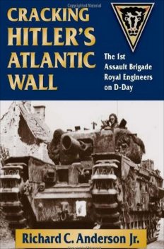 Cracking Hitler's Atlantic Wall, Richard Anderson