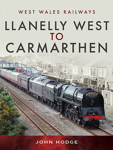 Llanelly West to Camarthen, John Hodge