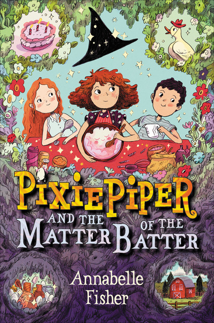 Pixie Piper and the Matter of the Batter, Annabelle Fisher