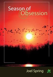 Season of Obsession, Joel Spring
