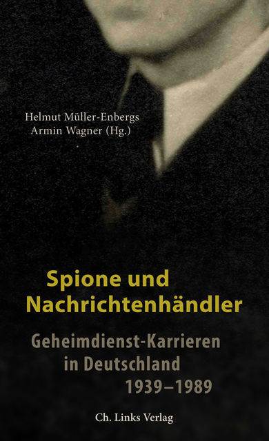 Spione und Nachrichtenhändler, Helmut Müller-Enbergs