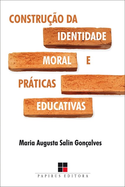 Construção da identidade moral e práticas educativas, Maria Augusta Salin Gonçalves