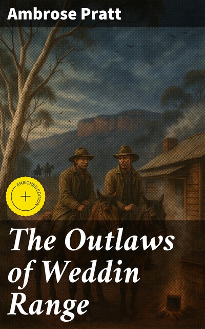The Outlaws of Weddin Range, Ambrose Pratt