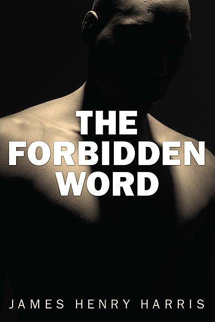 The Forbidden Word, James Harris