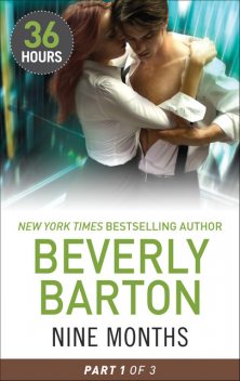 Nine Months Part 1, Beverly Barton